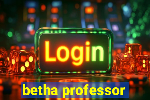 betha professor